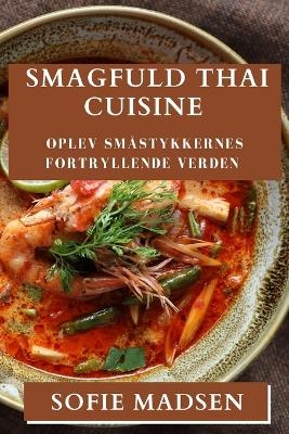 Smagfuld Thai Cuisine - Sofie Madsen