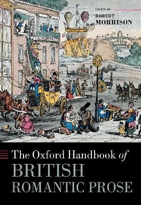 The Oxford Handbook of British Romantic Prose - 