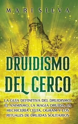 Druidismo del cerco - Mari Silva