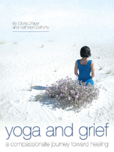 Yoga and Grief -  Gloria Drayer