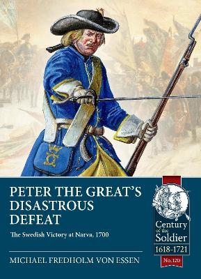 Peter the Great's Disastrous Defeat - Michael Fredholm von Essen