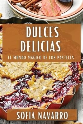 Dulces Delicias - Sofia Navarro