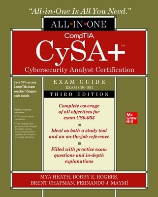 CompTIA CySA+ Cybersecurity Analyst Certification All-in-One Exam Guide, Third Edition (Exam CS0-003) - Mya Heath, Bobby Rogers, Brent Chapman, Fernando Maymi