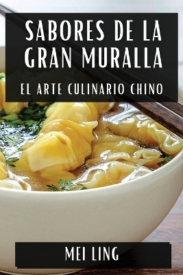 Sabores de la Gran Muralla - Mei Ling