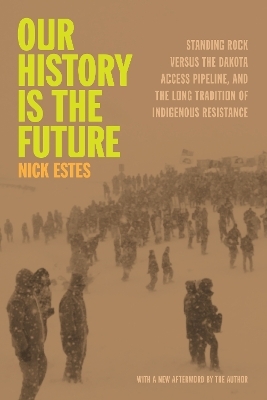 Our History Is the Future - Nick Estes