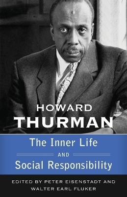 The Inner Life and Social Responsibility - Howard Thurman