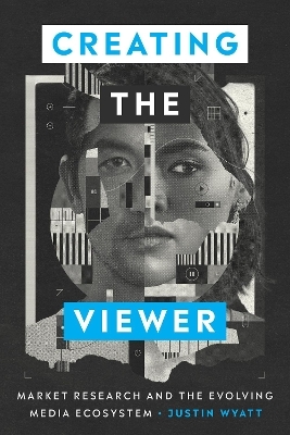 Creating the Viewer - Justin Wyatt