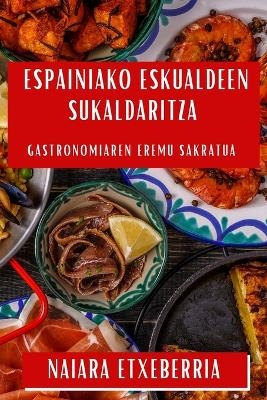 Espainiako Eskualdeen Sukaldaritza - Naiara Etxeberria