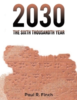 2030 - The Sixth Thousandth Year - Paul R Finch