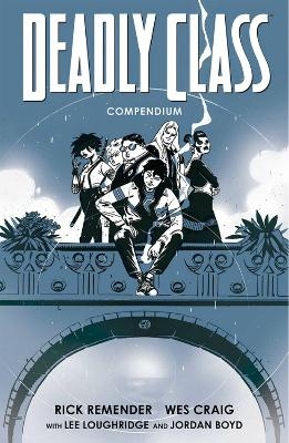 Deadly Class Compendium - Rick Remender