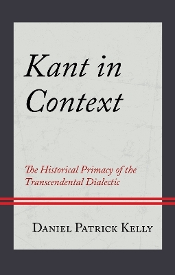 Kant in Context - Daniel Patrick Kelly