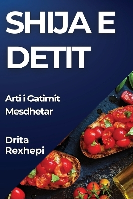 Shija e Detit - Drita Rexhepi