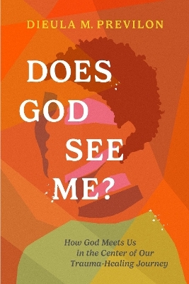 Does God See Me? - Dieula Magalie Previlon
