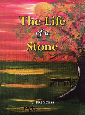 The Life of a Stone - A Princess