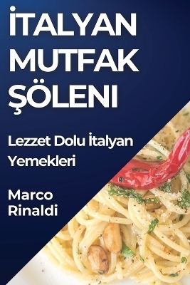 İtalyan Mutfak Şöleni - Marco Rinaldi