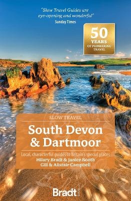South Devon & Dartmoor (Slow Travel) - Hilary Bradt, Janice Booth