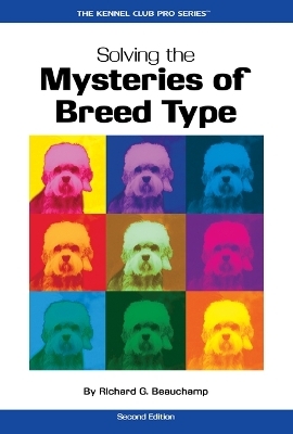 Solving the Mysteries of Breed Type - Richard G Beauchamp