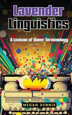 Lavender Linguistics - Megan Dennis