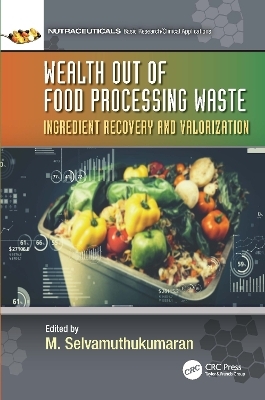 Wealth out of Food Processing Waste - 