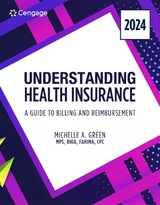 Understanding Health Insurance: A Guide to Billing and Reimbursement, 2024 Edition - Green, Michelle