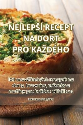 Nejlepsí Recept Na Dort Pro Kazdého -  Karolína Berkyová