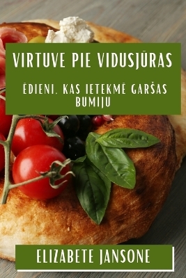 Virtuve pie Vidusjūras - Elizabete Jansone