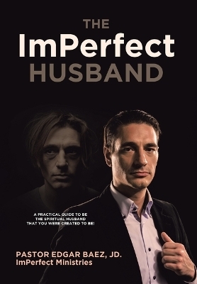 The ImPerfect Husband - Dr E R B�ez MDIV Jd