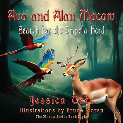 Ava and Alan Macaw Search for the Impala Herd - Jessica Tate