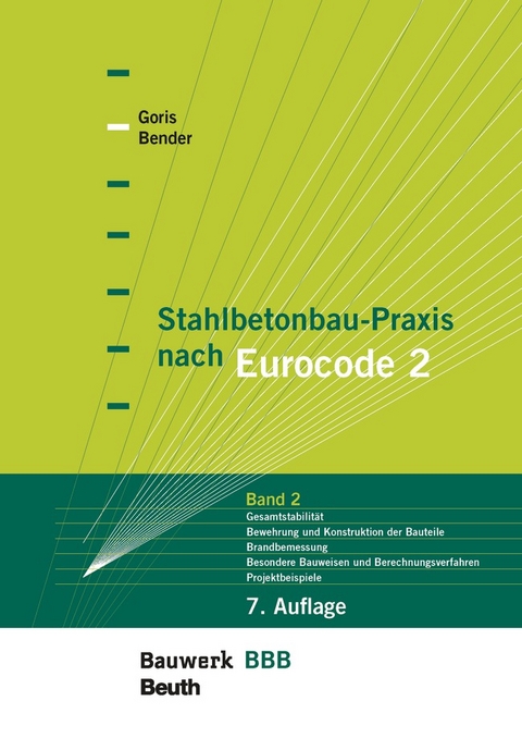 Stahlbetonbau-Praxis nach Eurocode 2: Band 2 - Michél Bender, Alfons Goris