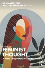 Feminist Thought - Tong, Rosemarie; Botts, Tina Fernandes