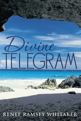 Divine Telegram - Renee Ramsey Whitaker