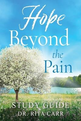 Hope Beyond the Pain - Dr Rita Carr