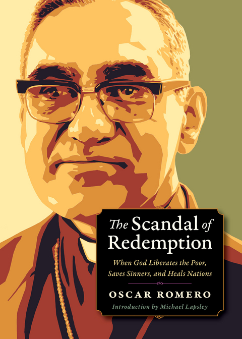 Scandal of Redemption -  Oscar Romero