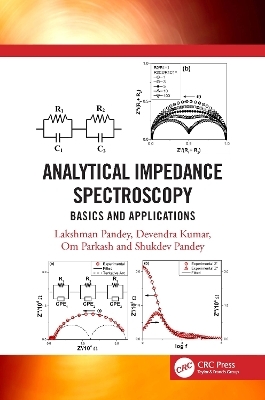 Analytical Impedance Spectroscopy - Lakshman Pandey, Devendra Kumar, OM PARKASH, Shukdev Pandey