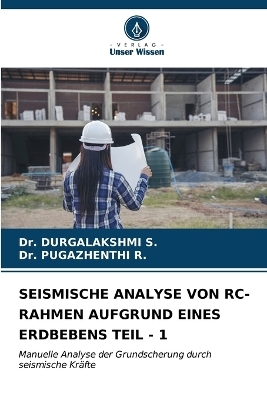 Seismische Analyse Von Rc-Rahmen Aufgrund Eines Erdbebens Teil - 1 - Dr Durgalakshmi S, Dr Pugazhenthi R