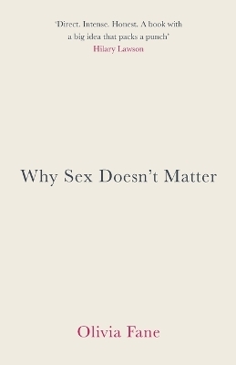 Why Sex Doesn't Matter - Olivia Fane