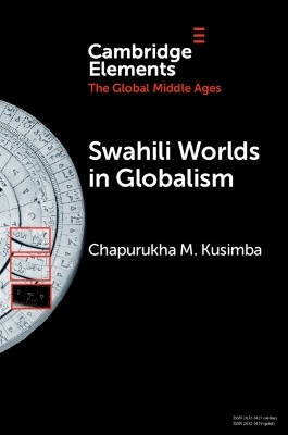 Swahili Worlds in Globalism - Chapurukha M. Kusimba