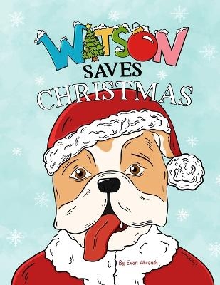 Watson Saves Christmas - Evan Ahrendt