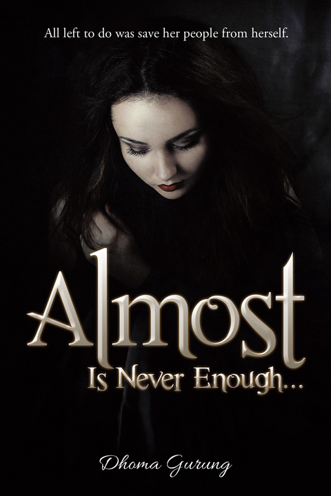 Almost -  Dhoma Gurung