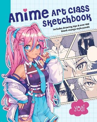 Anime Art Class Sketchbook -  Yoai