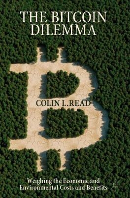 The Bitcoin Dilemma - Colin L Read