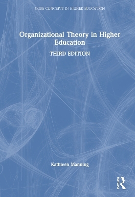 Organizational Theory in Higher Education - Kathleen Manning