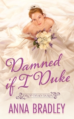 Damned If I Duke - Anna Bradley