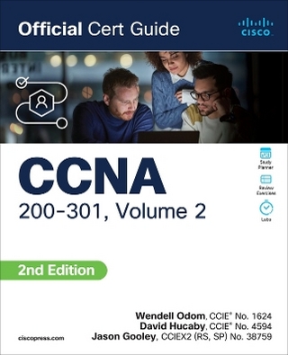 CCNA 200-301 Official Cert Guide, Volume 2 - Wendell Odom; Jason Gooley; David Hucaby