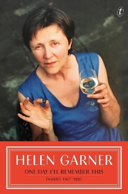 One Day I'll Remember This - Helen Garner