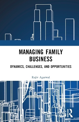 Managing Family Business - Rajiv Agarwal