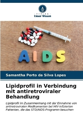 Lipidprofil in Verbindung mit antiretroviraler Behandlung - Samantha Porto da Silva Lopes