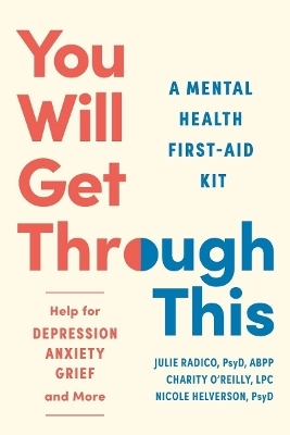 You Will Get Through This - Nicole Helverson, Charity O'Reilly, Julie Radico