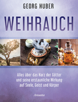 Weihrauch -  Georg Huber