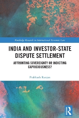 India and Investor-State Dispute Settlement - Prabhash Ranjan